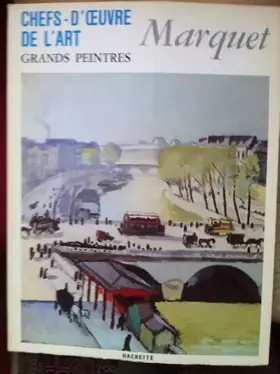 Couverture du produit · Chefs-d'oeuvre de l'art, grands peintres, n°34 - marquet