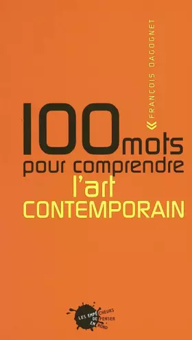 Couverture du produit · 100 mots pour comprendre l'art contemporain