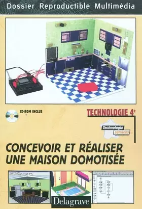 Couverture du produit · Technologie 4e : concevoir et réaliser une maison domotisée - Fichier photocopiable: Avec CD-Rom inclus