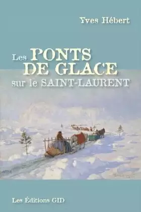 Couverture du produit · Les Ponts de Glace Sur le Saint-Laurent