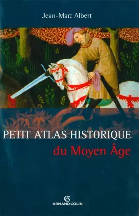 Couverture du produit · Petit Atlas historique du Moyen Âge