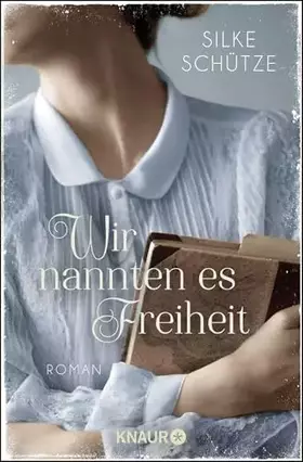 Couverture du produit · Wir nannten es Freiheit: Roman