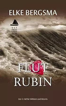 Couverture du produit · Flutrubin: Ostfrieslandkrimi: Ostfrieslandkrimi .. Der 2. Fall für Wibben und Weerts (Wibben und Weerts ermitteln)