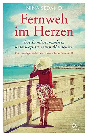 Couverture du produit · Fernweh im Herzen: Die Ländersammlerin unterwegs zu neuen Abenteuern