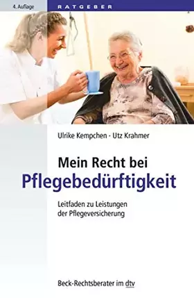 Couverture du produit · Mein Recht bei Pflegebedürftigkeit: Leitfaden zu Leistungen der Pflegeversicherung (Beck-Rechtsberater im dtv)