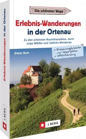Couverture du produit · Schwarzwald Reiseführer – Erlebnis-Wanderungen in der Ortenau: Zu den schönsten Aussichtspunkten, durch urige Wälder und liebli
