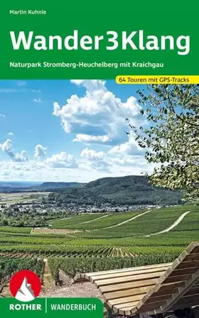 Couverture du produit · Wander3Klang: Naturpark Stromberg-Heuchelberg mit Kraichgau 64 Touren. Mit GPS-Tracks (Rother Wanderbuch)