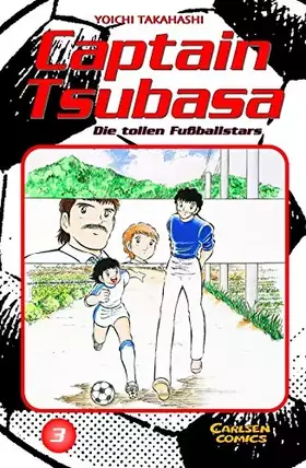 Couverture du produit · Captain Tsubasa - Die tollen Fußballstars, Band 3