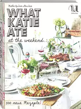 Couverture du produit · What Katie ate at the weekend (German edition/deutsche Ausgabe)