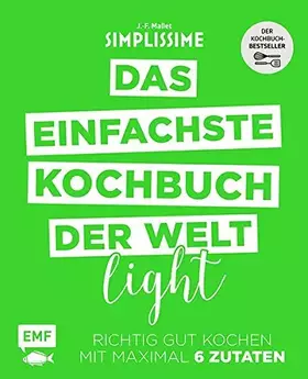 Couverture du produit · Das einfachste Kochbuch der Welt Light: Richtig gut kochen mit maximal 6 Zutaten