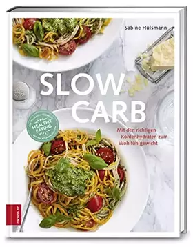 Couverture du produit · Slow Carb: Mit den richtigen Kohlenhydraten zum Wohlfühlgewicht