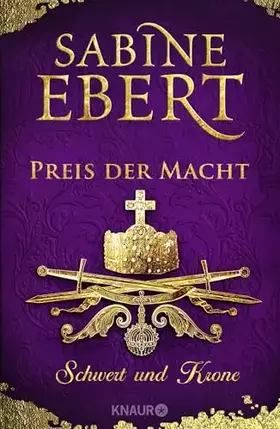 Couverture du produit · Schwert und Krone - Preis der Macht: Roman (Das Barbarossa-Epos, Band 5)
