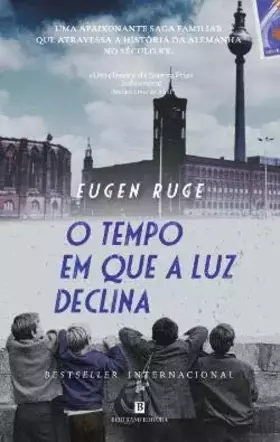 Couverture du produit · O Tempo em Que a Luz Declina (Portuguese Edition)