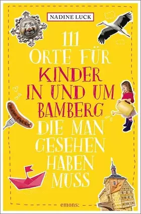 Couverture du produit · 111 Orte für Kinder in und um Bamberg, die man gesehen haben muss