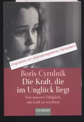 Couverture du produit · Die Kraft, die im Unglück liegt: Von unserer Fähigkeit, am Leid zu wachsen
