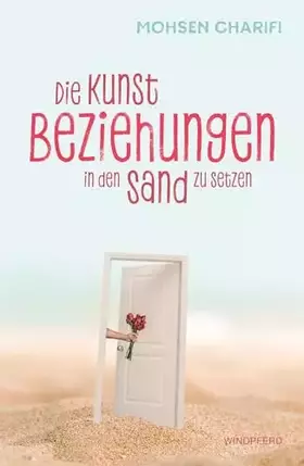 Couverture du produit · Die Kunst, Beziehungen in den Sand zu setzen