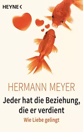 Couverture du produit · Jeder hat die Beziehung, die er verdient: Wie Liebe gelingt