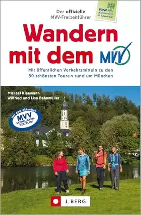 Couverture du produit · Wanderführer München: Der offizielle MVV-Freizeitführer Wandern mit dem MVV: Mit öffentlichen Verkehrsmitteln zu den 50 schönst