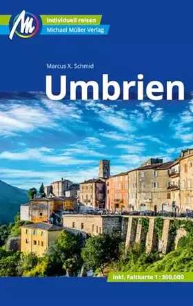 Couverture du produit · Umbrien Reiseführer Michael Müller Verlag: Individuell reisen mit vielen praktischen Tipps (MM-Reisen)