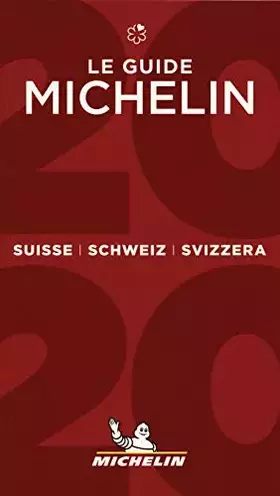 Couverture du produit · Suisse Schweiz Svizzera - The MICHELIN Guide 2020: The Guide Michelin