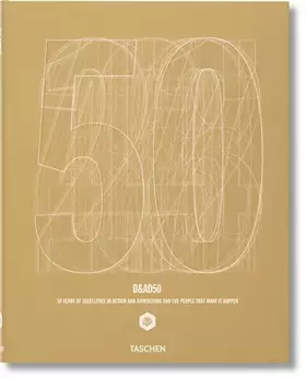 Couverture du produit · D&AD 50: 50 Years of Excellence in Design and Advertising and the People that made it happen. Ed.: D&AD (Varia)