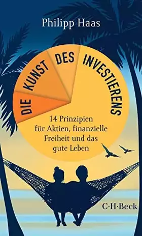 Couverture du produit · Die Kunst des Investierens: 14 Prinzipien für Aktien, finanzielle Freiheit und das gute Leben (Beck Paperback)