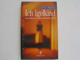 Couverture du produit · Ich Igelkind: Botschaften aus einer autistischen Welt