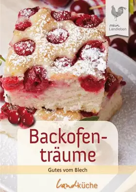 Couverture du produit · Backofenträume: Köstliche Kuchen vom Blech