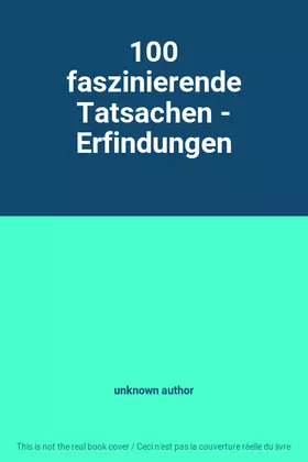 Couverture du produit · 100 faszinierende Tatsachen - Erfindungen