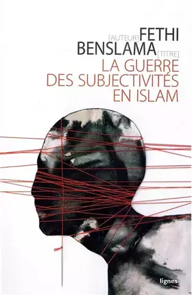 Couverture du produit · La guerre des subjectivités en Islam