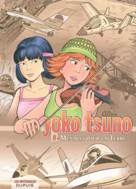Couverture du produit · Yoko Tsuno - L'intégrale - Tome 8 - Menaces pour la Terre