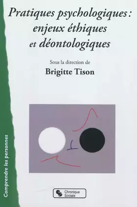 Couverture du produit · PRATIQUES PSYCHOLOGIQUES : ENJEUX ETHIQUES ET DEONTOLOGIQUES