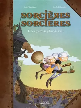 Couverture du produit · Sorcières Sorcières BD T01: Le Mystère du jeteur de sort