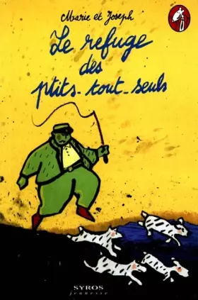 Couverture du produit · Le refuge des ptits-tout-seuls