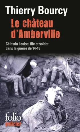 Couverture du produit · Le château d'Amberville: Une enquête de Célestin Louise, flic et soldat dans la guerre de 14-18