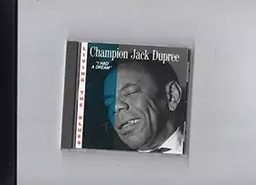 Couverture du produit · Champion Jack Dupree "I Had a Dream"