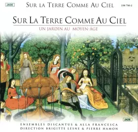 Couverture du produit · Sur La Terre Comme Au Ciel (Un Jardin Au Moyen-Âge)