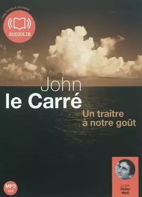 Couverture du produit · Un traître à notre goût: Livre audio 2CD MP3 - 511 Mo + 545 Mo