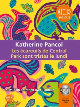 Couverture du produit · Les écureuils de Central Park sont tristes le lundi - Audio livre 3 CD mp3 - 620 Mo + 623 Mo + 616 Mo
