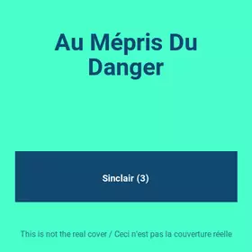 Couverture du produit · Au Mépris Du Danger