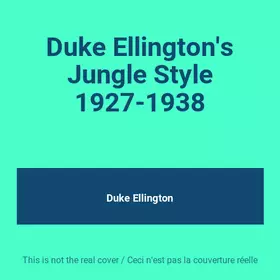 Couverture du produit · Duke Ellington's Jungle Style 1927-1938