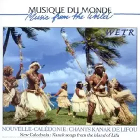 Couverture du produit · Nouvelle Calédonies : Wetr, chants Kanak de Lifou