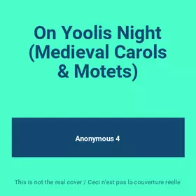 Couverture du produit · On Yoolis Night (Medieval Carols & Motets)