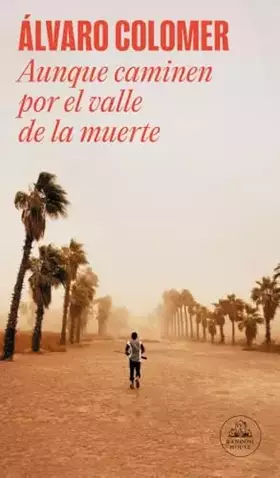 Couverture du produit · Aunque caminen por el valle de la muerte (Random House)