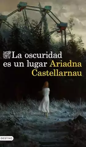 Couverture du produit · La oscuridad es un lugar (Áncora & Delfín)