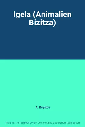 Couverture du produit · Igela (Animalien Bizitza)