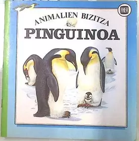 Couverture du produit · Pinguinoa (Animalien Bizitza)