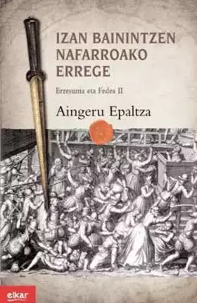 Couverture du produit · Izan bainintzen Nafarroako errege: Erresuma eta Fedea II: 291 (Literatura)