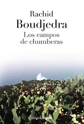 Couverture du produit · Los campos de chumberas (Alianza Literaria (AL))