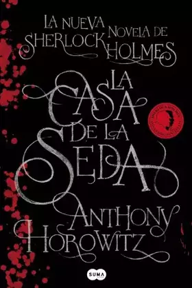 Couverture du produit · La casa de seda: La nueva novela de Sherlock Holmes (SUMA)